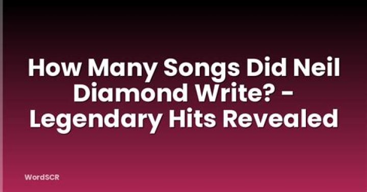 What Songs Did Neil Diamond Write: A Comprehensive Exploration